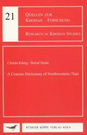 Heine / König |  A Concise Dictionary of Northwestern !Xun | Buch |  Sack Fachmedien