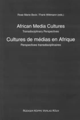 Beck / Wittmann |  African Media Cultures / Cultures de médias en Afrique | Buch |  Sack Fachmedien