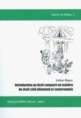 Mayer |  Introduction au droit comparé en matière de droit civil allemand et camerounais | Buch |  Sack Fachmedien