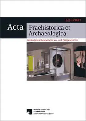Wemhoff |  Acta Praehistorica et Archaeologica / Acta Praehistorica et Archaeologica 53, 2021 | Buch |  Sack Fachmedien