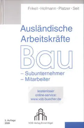Frikell / Hofmann / Platzer |  Ausländische Arbeitskräfte Bau | Buch |  Sack Fachmedien