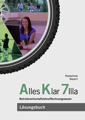 Binder / Grein / Lederer |  Alles Klar 7 IIIa - Betriebswirtschaftslehre/Rechnungswesen | Buch |  Sack Fachmedien