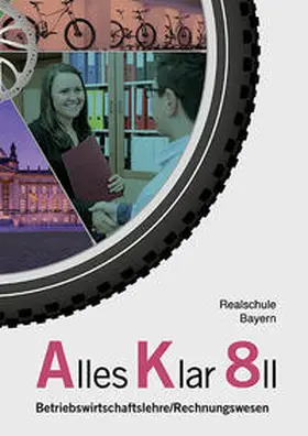 Binder / Grein / Lederer |  Alles Klar 8 II - Betriebswirtschaftslehre/Rechnungswesen | Buch |  Sack Fachmedien