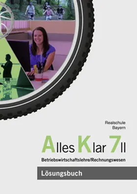 Binder / Grein / Lederer |  Alles Klar 7 II - Betriebswirtschaftslehre/Rechnungswesen | Buch |  Sack Fachmedien