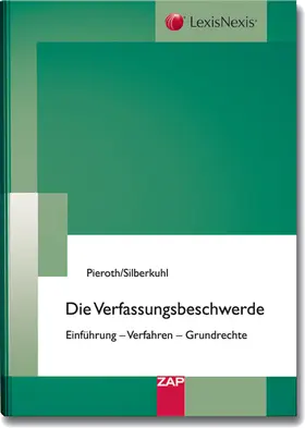 Pieroth / Silberkuhl |  Die Verfassungsbeschwerde | Buch |  Sack Fachmedien