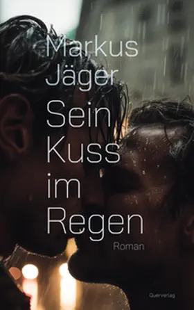 Jäger |  Sein Kuss im Regen | Buch |  Sack Fachmedien