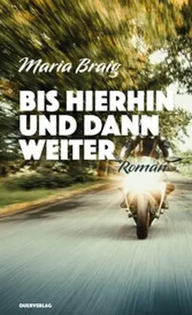Braig |  Bis hierhin und dann weiter | eBook | Sack Fachmedien