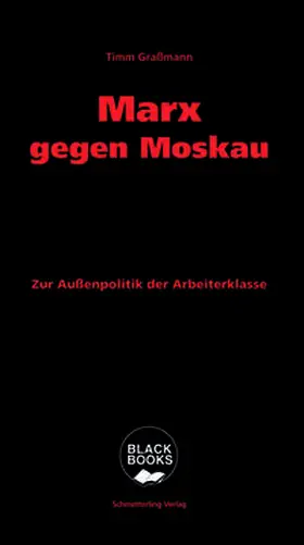 Graßmann |  Marx gegen Moskau | Buch |  Sack Fachmedien