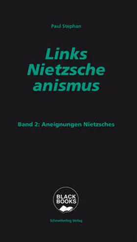 Stephan |  Links-Nietzscheanismus | Buch |  Sack Fachmedien