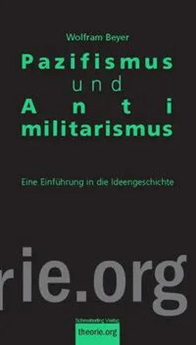 Beyer |  Pazifismus und Antimilitarismus | Buch |  Sack Fachmedien