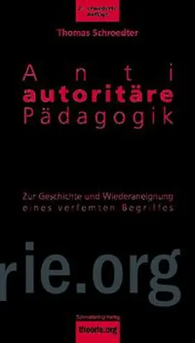 Schroedter |  Antiautoritäre Pädagogik | Buch |  Sack Fachmedien