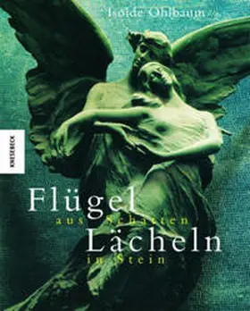 Ohlbaum |  Flügel aus Schatten, Lächeln in Stein | Buch |  Sack Fachmedien
