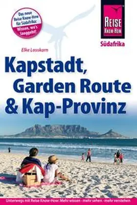 Losskarn | Reise Know-How Reiseführer Kapstadt, Garden Route und Kap-Provinz | Buch | 978-3-89662-577-9 | sack.de