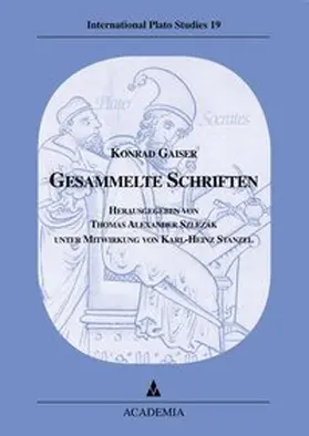 Gaiser / Szlezák |  Gesammelte Schriften | Buch |  Sack Fachmedien