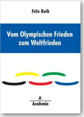 Roth |  Vom Olympischen Frieden zum Weltfrieden | Buch |  Sack Fachmedien