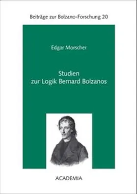 Morscher |  Studien zur Logik Bernard Bolzanos. Softcover | Buch |  Sack Fachmedien