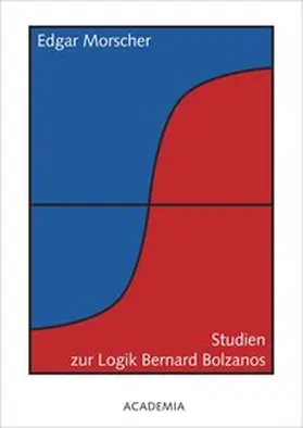 Morscher / Neumaier |  Studien zur Logik Bernard Bolzanos. Hardcover | Buch |  Sack Fachmedien