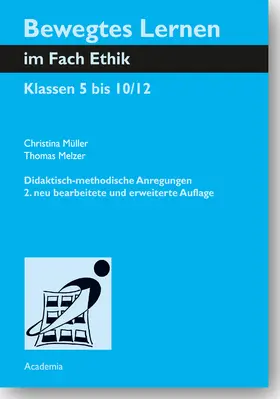 Müller / Melzer |  Bewegtes Lernen im Fach Ethik | Buch |  Sack Fachmedien