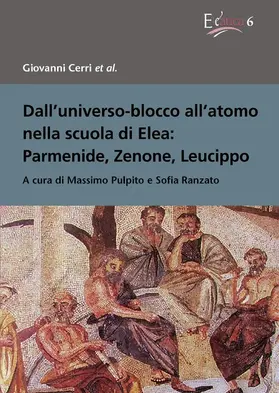 al. |  Dall'universo-blocco all'atomo nella scuola di Elea: Parmenide, Zenone, Leucippo | eBook | Sack Fachmedien
