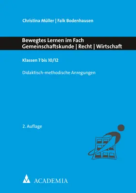 Müller / Bodenhausen |  Bewegtes Lernen im Fach Gemeinschaftskunde | Recht | Wirtschaft | Buch |  Sack Fachmedien