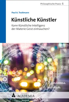 Truttmann |  Künstliche Künstler | Buch |  Sack Fachmedien