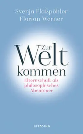 Flaßpöhler / Werner |  Zur Welt kommen | Buch |  Sack Fachmedien