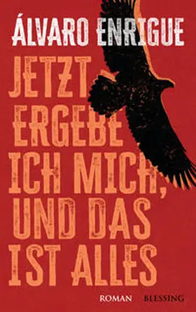 Enrigue |  Jetzt ergebe ich mich, und das ist alles | Buch |  Sack Fachmedien