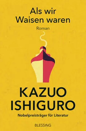 Ishiguro | Als wir Waisen waren | Buch | 978-3-89667-697-9 | www2.sack.de