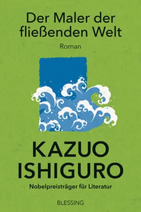 Ishiguro | Der Maler der fließenden Welt | Buch | 978-3-89667-702-0 | sack.de