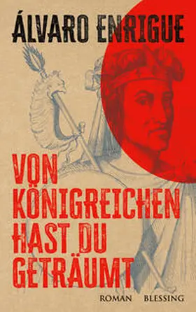 Enrigue |  Von Königreichen hast du geträumt | Buch |  Sack Fachmedien