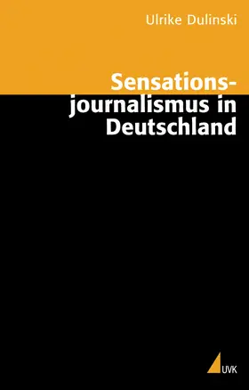 Dulinski |  Sensationsjournalismus in Deutschland | Buch |  Sack Fachmedien