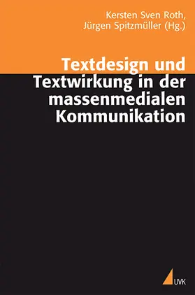 Roth / Spitzmüller |  Textdesign und Textwirkung in der massenmedialen Kommunikation | Buch |  Sack Fachmedien