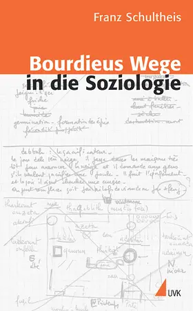 Schultheis |  Bourdieus Wege in die Soziologie | Buch |  Sack Fachmedien