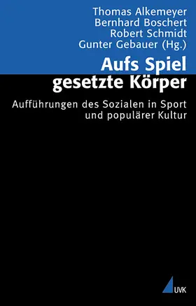 Alkemeyer / Gebauer / Boschert |  Aufs Spiel gesetzte Körper | Buch |  Sack Fachmedien