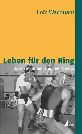 Wacquant |  Leben für den Ring | Buch |  Sack Fachmedien