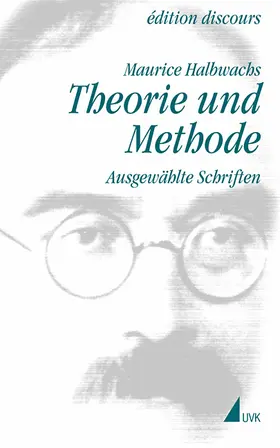 Halbwachs / Egger |  Theorie und Methode | Buch |  Sack Fachmedien