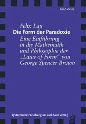 Lau |  Die Form der Paradoxie | Buch |  Sack Fachmedien