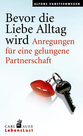 Vansteenwegen |  Bevor die Liebe Alltag wird | Buch |  Sack Fachmedien