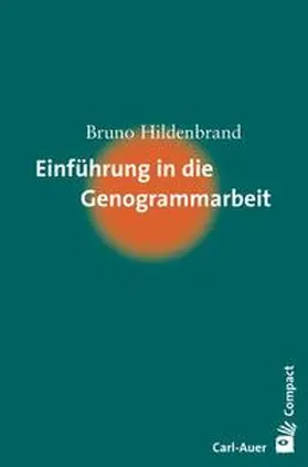 Hildenbrand |  Einführung in die Genogrammarbeit | Buch |  Sack Fachmedien