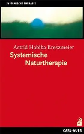 Kreszmeier |  Systemische Naturtherapie | Buch |  Sack Fachmedien