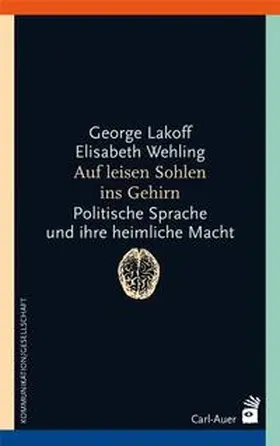 Lakoff / Wehling | Auf leisen Sohlen ins Gehirn | Buch | 978-3-89670-695-9 | sack.de