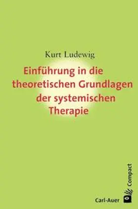 Ludewig |  Einführung in die theoretischen Grundlagem der systemischen Therapie | Buch |  Sack Fachmedien