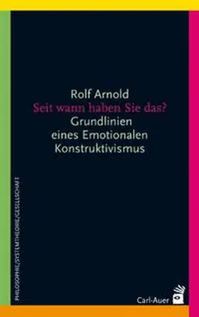 Arnold |  Seit wann haben Sie das? | Buch |  Sack Fachmedien