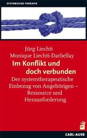 Liechti / Liechti-Darbellay |  Im Konflikt und doch verbunden | Buch |  Sack Fachmedien