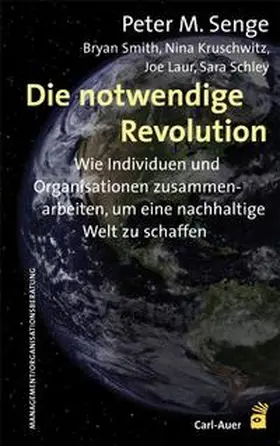Senge / Smith / Kruschwitz |  Die notwendige Revolution | Buch |  Sack Fachmedien