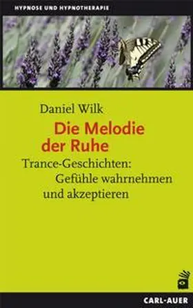 Wilk |  Die Melodie der Ruhe | Buch |  Sack Fachmedien