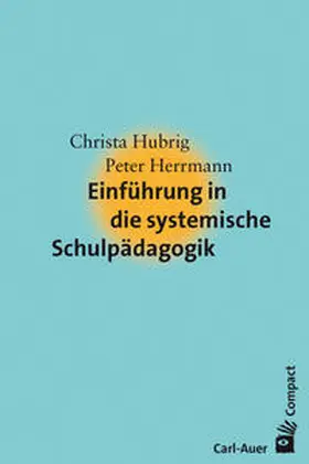 Hubrig / Herrmann |  Einführung in die systemische Schulpädagogik | Buch |  Sack Fachmedien