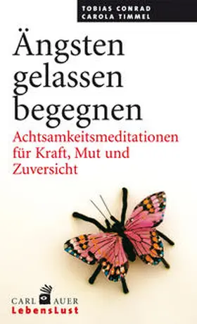 Conrad / Timmel |  Ängsten gelassen begegnen | Buch |  Sack Fachmedien