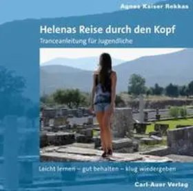Kaiser Rekkas |  Helenas Reise durch den Kopf | Sonstiges |  Sack Fachmedien