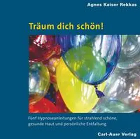 Kaiser Rekkas |  Träum dich schön! | Sonstiges |  Sack Fachmedien